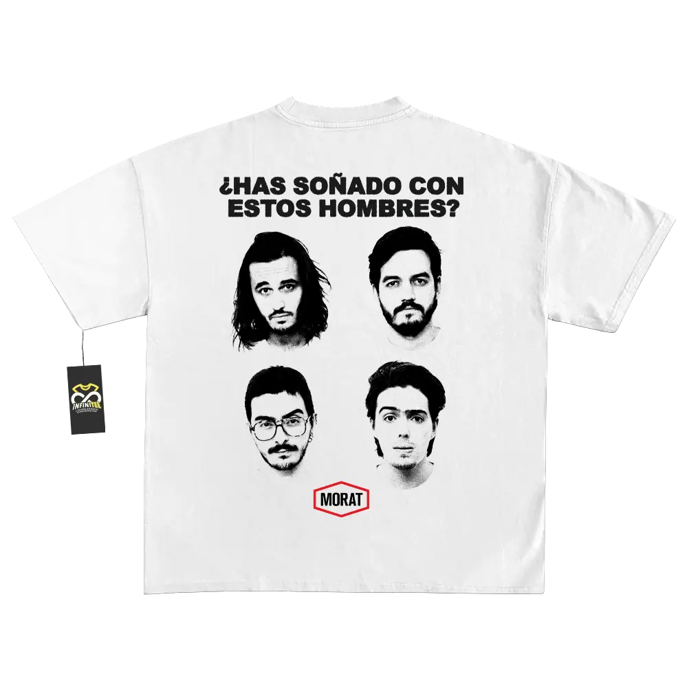 Playera MORAT | ¿Has soñado con estos hombres?