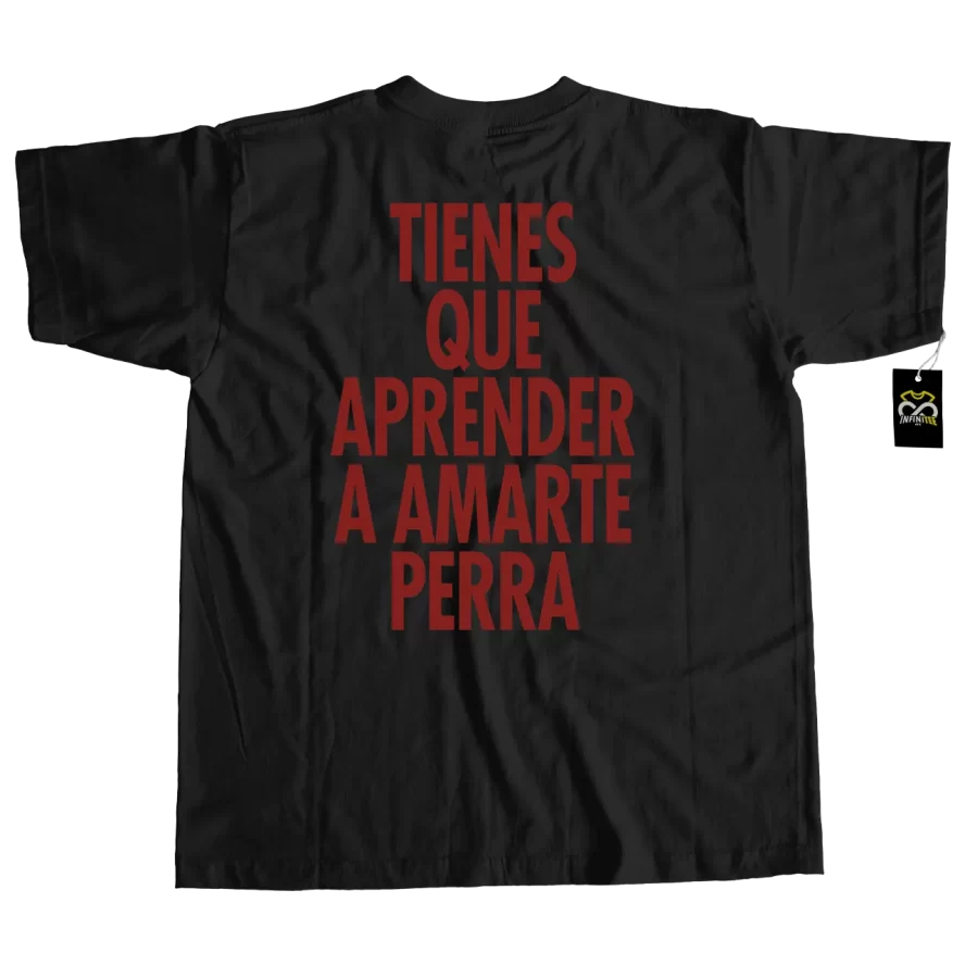 playera nathy peluso tienes que aprender a amarte perra