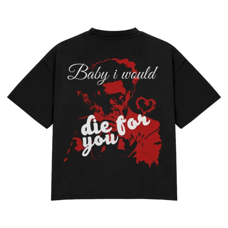 playera-the-weeknd-i-would-die-for-you