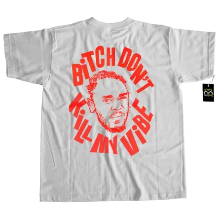 playera_bitch_dont_kill_my_vibe_kendrick_lamar